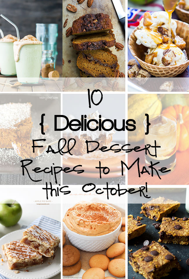 10 Delicious Fall Inspired Dessert Recipes to Make this October!