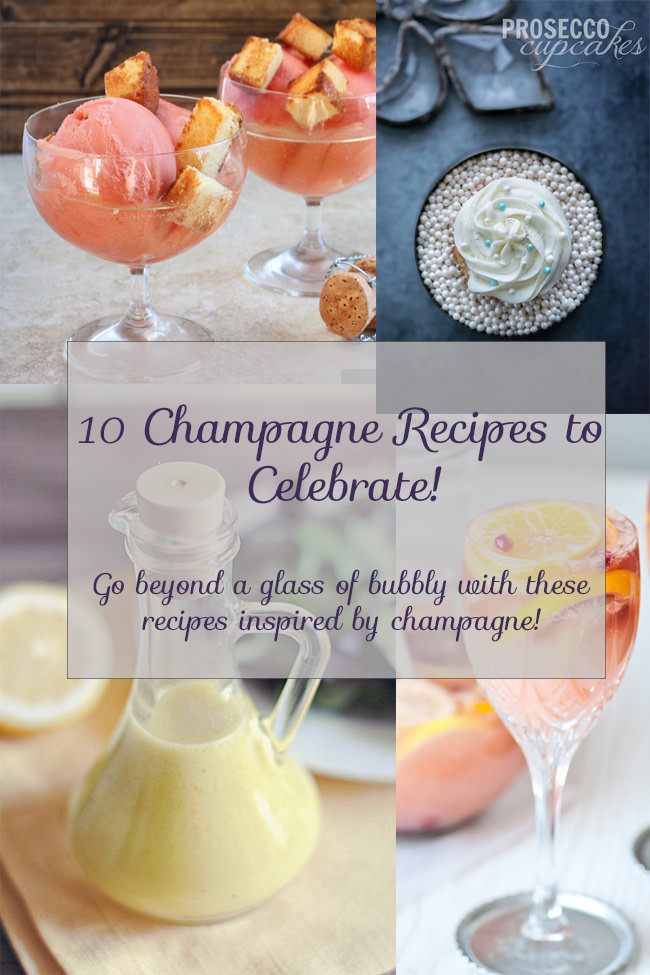 10 Champagne Recipes to Celebrate! | A Champagne recipe round up to go beyond your class of bubbly!