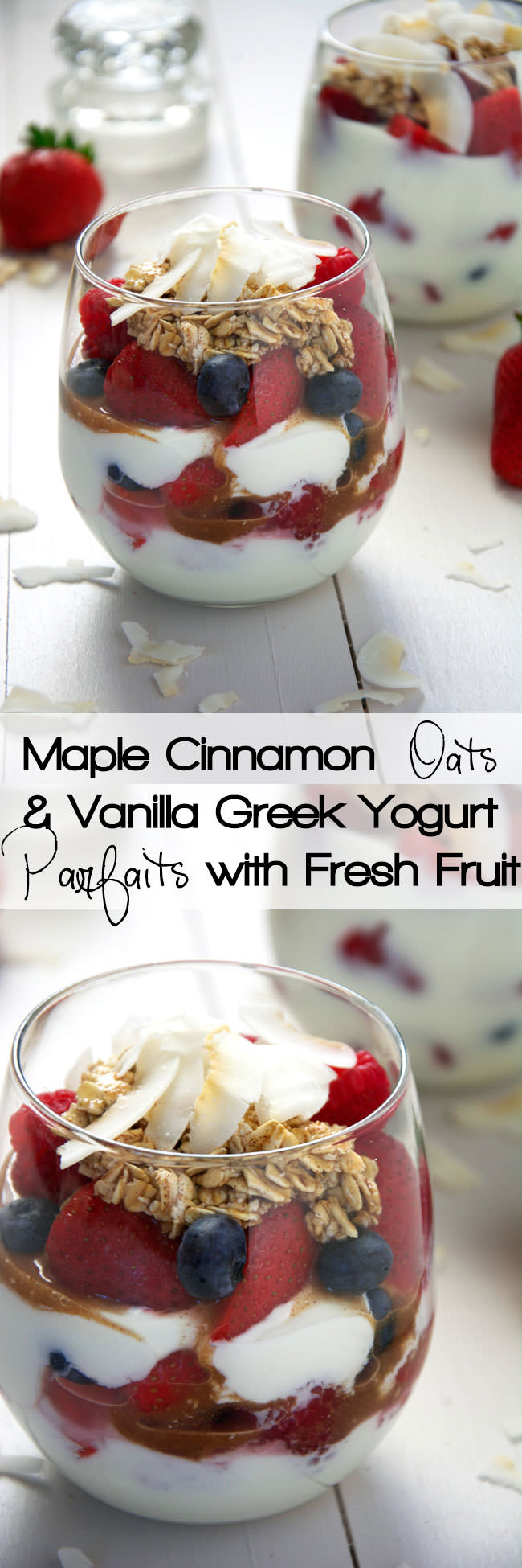 Fresh fruit, cookie dough like maple and cinnamon oats with creamy vanilla yogurt makes this parfait a simple make ahead, no brainer breakfast! 