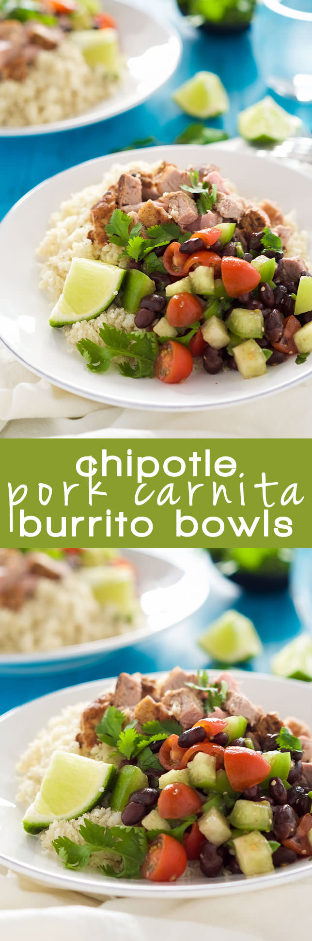 Chipotle Pork Carnita Burrito Bowls with Cumin Lime Rice are a healthy, homemade tex mex favorite! Filled with juicy, spiced pork, a homemade black bean salsa and lightened up cumin lime cauliflower rice!