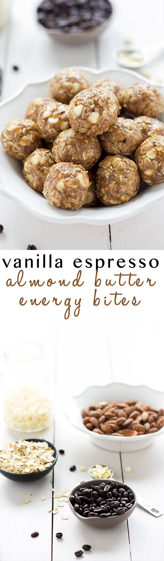 These Vanilla Espresso Almond Butter Energy Bites come in handy when you need more than just a cup of joe in the morning! Filled with hearty oats, almond butter, coffee and white chocolate chips; they are a healthy snack or treat! 